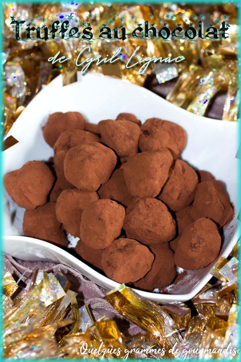 Truffes Au Chocolat De Cyril Lignac Quelques Grammes De Gourmandise